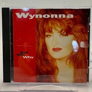 Wynonna Judd Tell Me Why CD 1993 Curb MCA Records MCAD-10822 Country Music